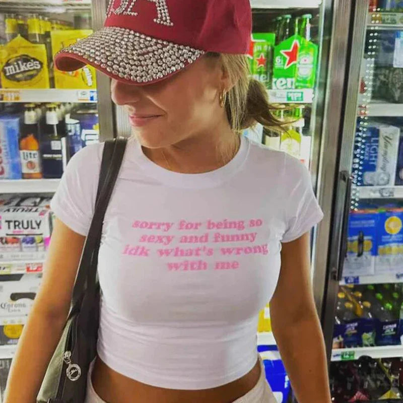 Vintage Women Cropped Tops O Neck Sorry for Being So Sexy and Funny Idk What's Wrong with Me Womens Baby Tee T Shirts Crop Top