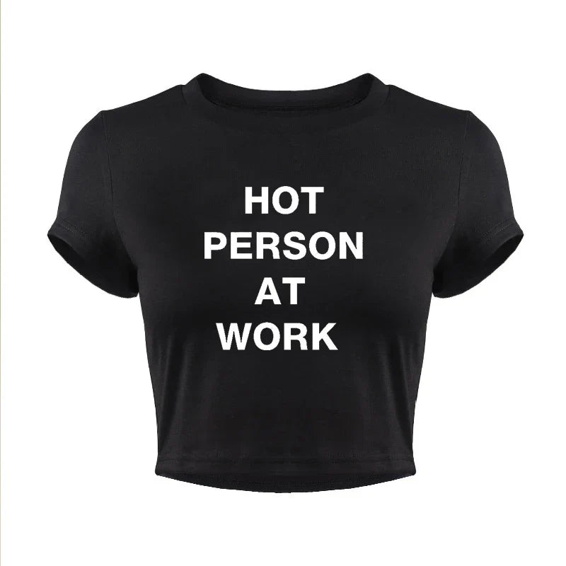 Hot Person At Work Funny Cropped Top Women Y2k Harajuku Sexy Party Clothes Summer Fashion Short Sleeve T Shirt Ladies Crop Tops