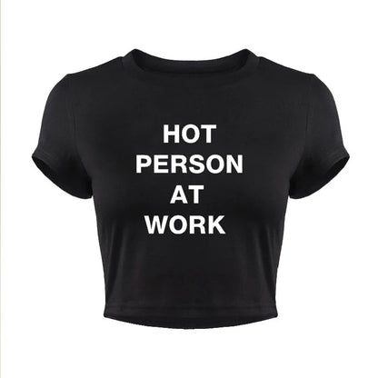 Hot Person At Work Funny Cropped Top Women Y2k Harajuku Sexy Party Clothes Summer Fashion Short Sleeve T Shirt Ladies Crop Tops